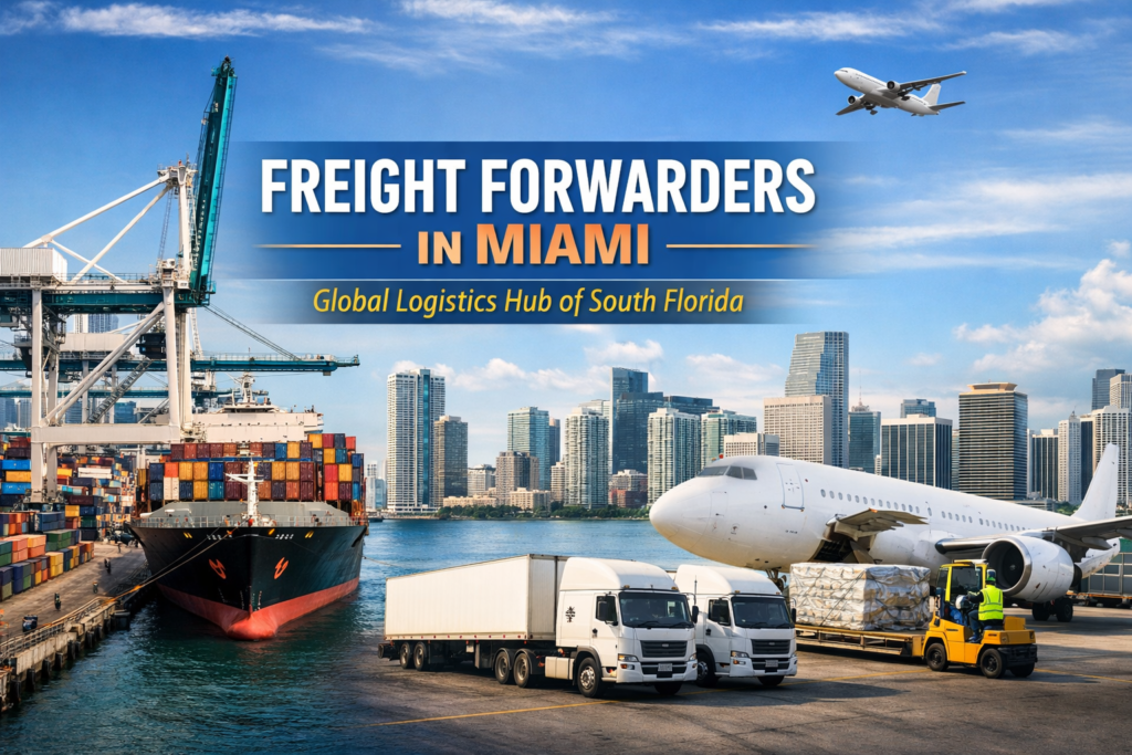 Freight Forwarders in Miami Explained | International Shipping